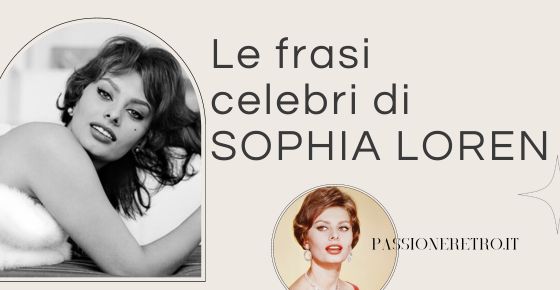 Le frasi di Sophia Loren